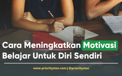 Cara Meningkatkan Motivasi Belajar Untuk Diri Sendiri