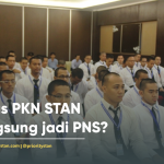 Lulus PKN STAN langsung jadi PNS?