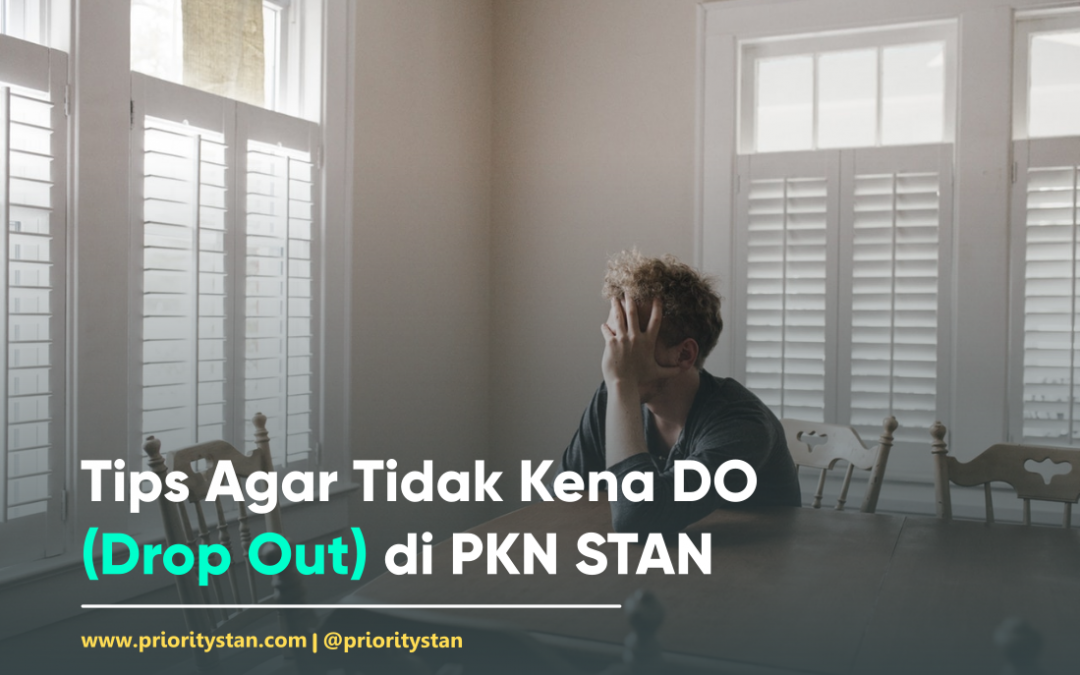 Tips Agar Tidak Kena DO (Drop Out) di PKN STAN